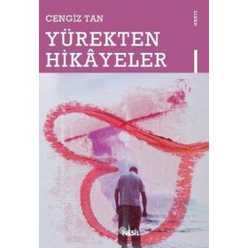 YÜREKTEN HIKAYELER - CENGIZ TAN
