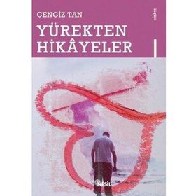 YÜREKTEN HIKAYELER - CENGIZ TAN