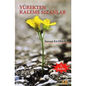 Yürekten Kaleme Sızanlar - Nevzat Bayhan