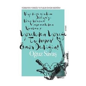 Yürekten Yüreğe Tutuşur Ömür Dediğin - Oğuz Savaş