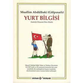 YURT BILGISI ATATÜRK DÖNEMİ DERS KİTABI - ABDULBAKI GÖLPINARLI