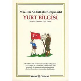 YURT BILGISI ATATÜRK DÖNEMİ DERS KİTABI - ABDULBAKI GÖLPINARLI
