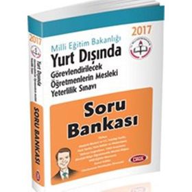 Yurt dışında Görevlendirilecek Öğretmenlerin Mesleki Yeterlilik Sınavı Soru Bankası 2017 - kollektif
