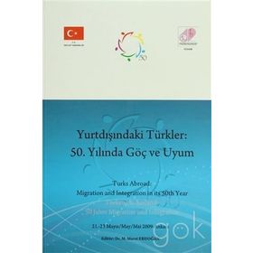 Yurtdışındaki Türkler 50. Yılında Göç ve Uyum - Murat Erdogan