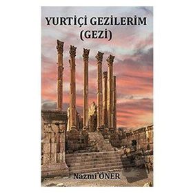 Yurtiçi Gezilerim - Nazmi Öner - Platanus Publishing