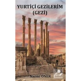 Yurtiçi Gezilerim - Nazmi Öner - Platanus Publishing