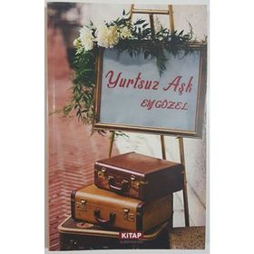 Yurtsuz Aşk - Elif Gözel