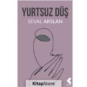 Yurtsuz Düş - Seval Arslan