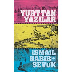Yurttan Yazılar - İsmail Habib Sevük
