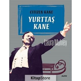 Yurttaş Kane - Laura Mulvey