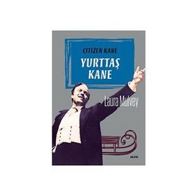 Yurttaş Kane - Laura Mulvey