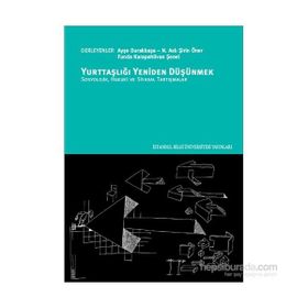 Yurttaşlığı Yeniden Düşünmek - N. Aslı Şirin Öner Ayşe Durakbaşa Funda Karapehlivan Şenel