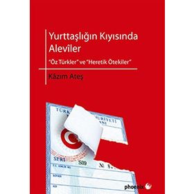 Yurttaşlığın Kıyısında Aleviler - Kazım Ateş