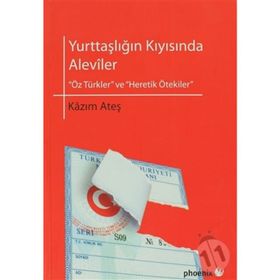 Yurttaşlığın Kıyısında Aleviler - Kazım Ateş