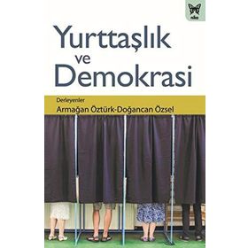 Yurttaşlık Ve Demokrasi / Armağan Öztürk