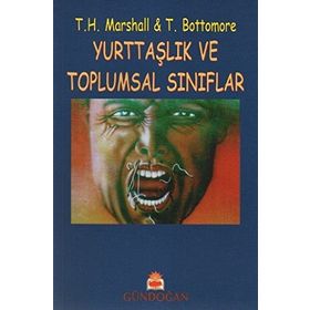 Yurttaşlık Ve Toplumsal Sınıflar - Tom B. Bottomore