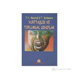 Yurttaşlık Ve Toplumsal Sınıflar - Tom B. Bottomore
