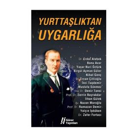 YURTTAŞLIKTAN UYGARLIĞA - ERDAL ATABEK