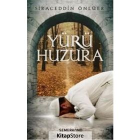 Yürü Huzura - Siraceddin Önlüer