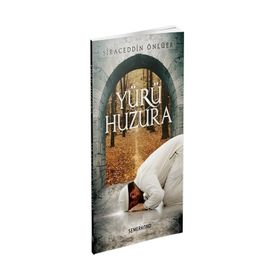 Yürü Huzura - Siraceddin Önlüer
