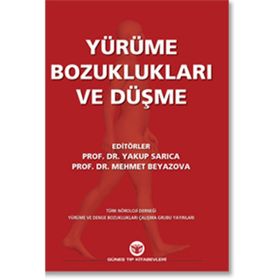 Yürüme Bozuklukları ve Düşme - Yakup Sarıca Mehmet Beyazova