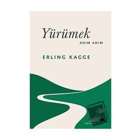 Yürümek Adım Adım - Erling Kagge