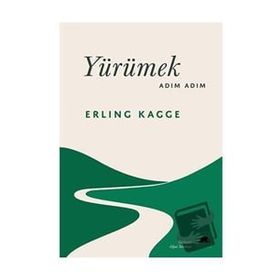 Yürümek Adım Adım - Erling Kagge