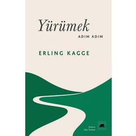 Yürümek Adım Adım - Erling Kagge