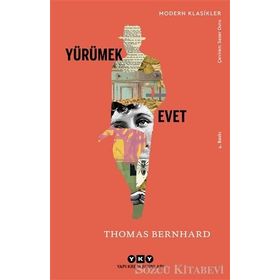 YÜRÜMEK - EVET - THOMAS BERNHARD