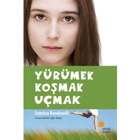 YÜRÜMEK KOŞMAK UÇMAK - SABRINA RONDINELLI