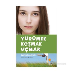 YÜRÜMEK KOŞMAK UÇMAK - SABRINA RONDINELLI
