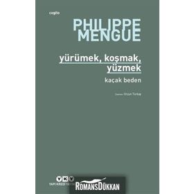 Yürümek, Koşmak, Yüzmek - Kaçak Beden - Philippe Mengue