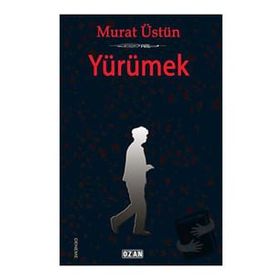 Yürümek - Murat Üstün