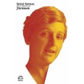 Yürümek - Sertav Çiya’ya Mektuplar - Ercan Aktaş