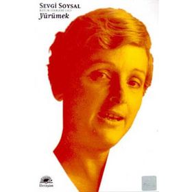 YÜRÜMEK - SEVGI SOYSAL