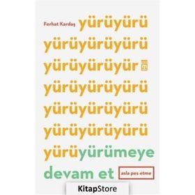 Yürümeye Devam Et - Ferhat Kardaş