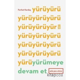 Yürümeye Devam Et - Ferhat Kardaş