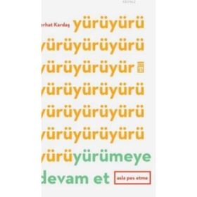Yürümeye Devam Et - Ferhat Kardaş