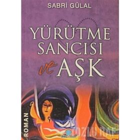 YÜRÜTME SANCISI AŞK - SABRI GÜLAL