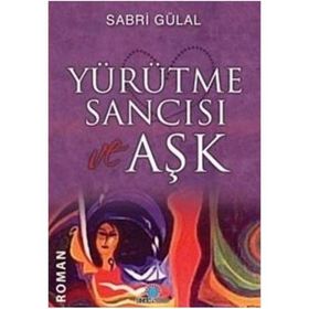 YÜRÜTME SANCISI AŞK - SABRI GÜLAL