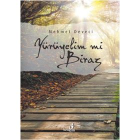 Yürüyelim mi Biraz - Mehmet Deveci