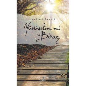 Yürüyelim mi Biraz - Mehmet Deveci