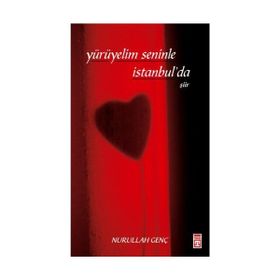 Yürüyelim Seninle İstanbul’da - Nurullah Genç
