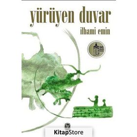 Yürüyen Duvar - İlhami Emin