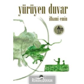 Yürüyen Duvar - İlhami Emin