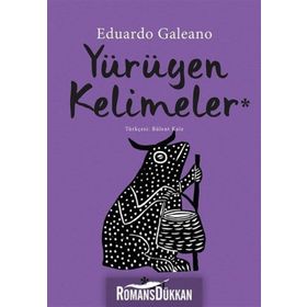 YÜRÜYEN KELIMELER (LAS PALABRAS ANDANTES) - EDUARDO GALEANO