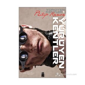 YÜRÜYEN KENTLER - PHILIP REEVE