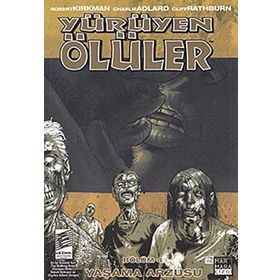 YÜRÜYEN ÖLÜLER 4 YAŞAMA ARZUSU - ROBERT KIRKMAN