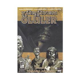 YÜRÜYEN ÖLÜLER 4 YAŞAMA ARZUSU - ROBERT KIRKMAN