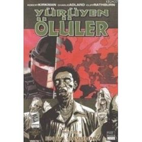 YÜRÜYEN ÖLÜLER 5 EN İYİ SAVUNMA - ROBERT KIRKMAN;CHARLIE ADLARD;CLIFF RATHBURN